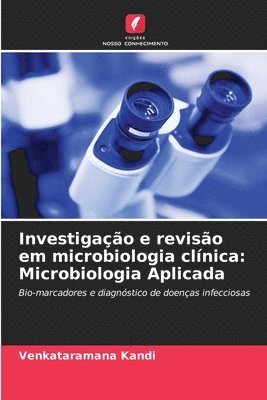 bokomslag Investigação e revisão em microbiologia clínica: Microbiologia Aplicada