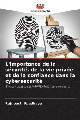 bokomslag L'importance de la scurit, de la vie prive et de la confiance dans la cyberscurit