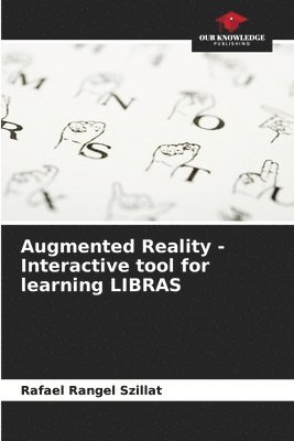 bokomslag Augmented Reality - Interactive tool for learning LIBRAS