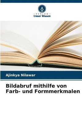 bokomslag Bildabruf mithilfe von Farb- und Formmerkmalen