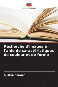 bokomslag Recherche d'images  l'aide de caractristiques de couleur et de forme