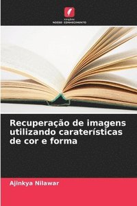 bokomslag Recuperação de imagens utilizando caraterísticas de cor e forma