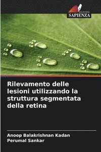 bokomslag Rilevamento delle lesioni utilizzando la struttura segmentata della retina