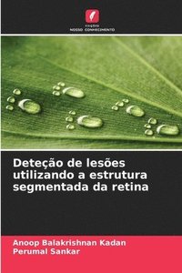 bokomslag Deteção de lesões utilizando a estrutura segmentada da retina