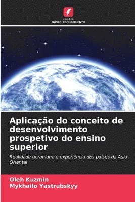 bokomslag Aplicao do conceito de desenvolvimento prospetivo do ensino superior