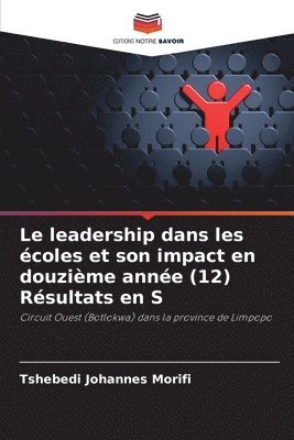 bokomslag leadership dans les écoles et son impact en douzième année (12) Résultats en S