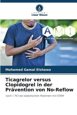 bokomslag Ticagrelor versus Clopidogrel in der Prvention von No-Reflow