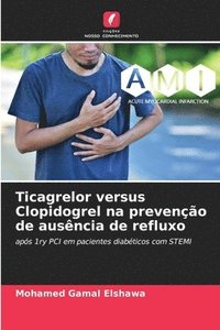 bokomslag Ticagrelor versus Clopidogrel na preveno de ausncia de refluxo