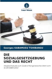 bokomslag Die Sozialgesetzgebung Und Das Recht