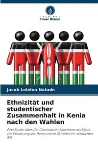 bokomslag Ethnizität und studentischer Zusammenhalt in Kenia nach den Wahlen