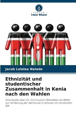 bokomslag Ethnizitt und studentischer Zusammenhalt in Kenia nach den Wahlen