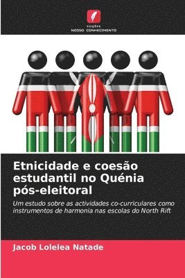 bokomslag Etnicidade e coesão estudantil no Quénia pós-eleitoral