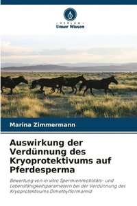 bokomslag Auswirkung der Verdnnung des Kryoprotektivums auf Pferdesperma