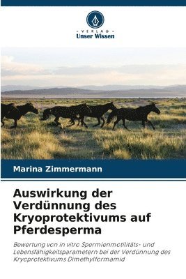 Auswirkung der Verdünnung des Kryoprotektivums auf Pferdesperma