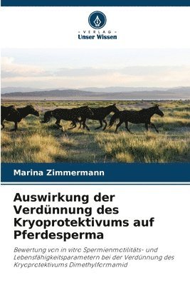 Auswirkung der Verdnnung des Kryoprotektivums auf Pferdesperma 1