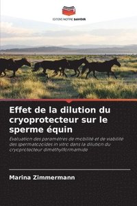 bokomslag Effet de la dilution du cryoprotecteur sur le sperme quin