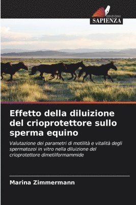 Effetto della diluizione del crioprotettore sullo sperma equino 1