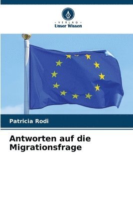 Antworten auf die Migrationsfrage 1