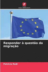 bokomslag Responder à questão da migração