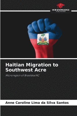 Haitian Migration to Southwest Acre 1