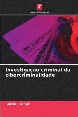 bokomslag Investigao criminal da cibercriminalidade