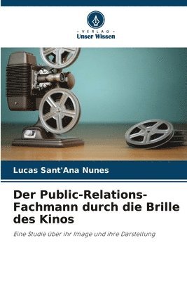 Public-Relations-Fachmann durch die Brille des Kinos