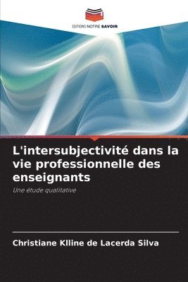 bokomslag L'intersubjectivit dans la vie professionnelle des enseignants