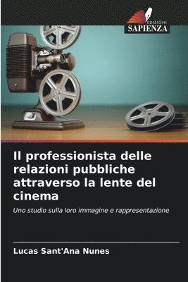 bokomslag professionista delle relazioni pubbliche attraverso la lente del cinema