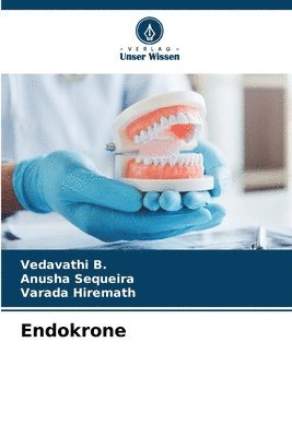 Vedavathi B, Anusha Sequeira, Varada Hiremath, Vedavathi B. - Endokrone, Häftad