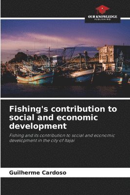 bokomslag Fishing's contribution to social and economic development