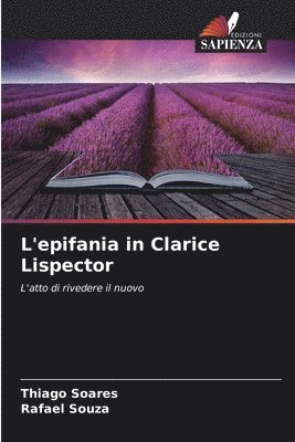 Thiago Soares, Rafael Souza - L'epifania in Clarice Lispector, Häftad