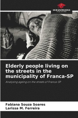 Elderly people living on the streets in the municipality of Franca-SP 1