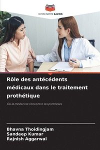 bokomslag Rle des antcdents mdicaux dans le traitement prothtique