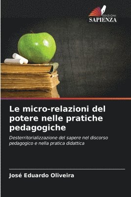 bokomslag Le micro-relazioni del potere nelle pratiche pedagogiche