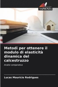 bokomslag Metodi per ottenere il modulo di elasticità dinamica del calcestruzzo