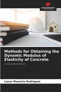 bokomslag Methods for Obtaining the Dynamic Modulus of Elasticity of Concrete