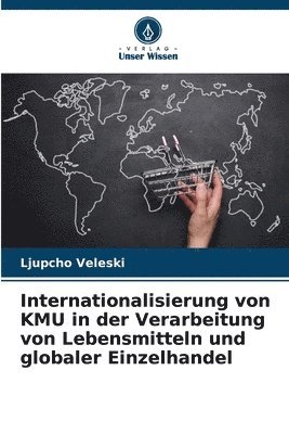 Internationalisierung von KMU in der Verarbeitung von Lebensmitteln und globaler Einzelhandel 1