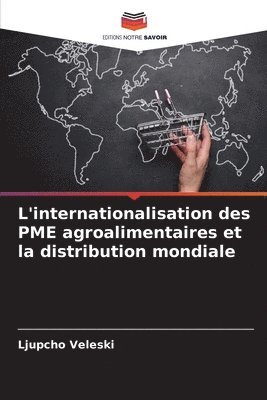 bokomslag L'internationalisation des PME agroalimentaires et la distribution mondiale