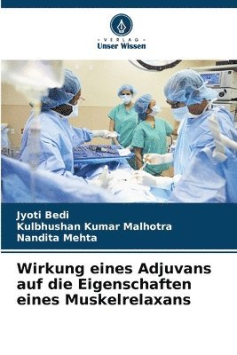 Wirkung eines Adjuvans auf die Eigenschaften eines Muskelrelaxans 1