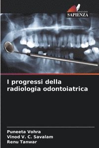 bokomslag I progressi della radiologia odontoiatrica