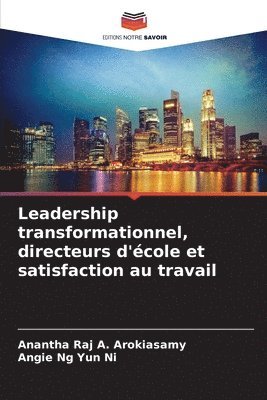 bokomslag Leadership transformationnel, directeurs d'cole et satisfaction au travail