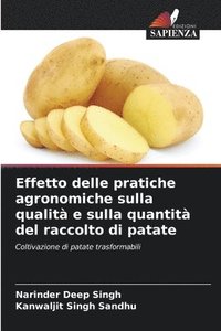 bokomslag Effetto delle pratiche agronomiche sulla qualità e sulla quantità del raccolto di patate