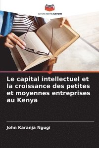 bokomslag Le capital intellectuel et la croissance des petites et moyennes entreprises au Kenya