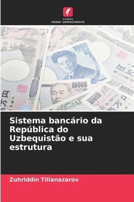 bokomslag Sistema bancrio da Repblica do Uzbequisto e sua estrutura