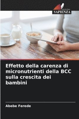 bokomslag Effetto della carenza di micronutrienti della BCC sulla crescita dei bambini