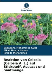 bokomslag Reaktion von Celosia (Celosia A. L.) auf Stickstoff, Aussaat und Saatmenge