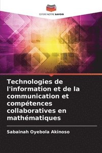 bokomslag Technologies de l'information et de la communication et compétences collaboratives en mathématiques