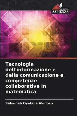 Sabainah Oyebola Akinoso - Tecnologia dell'informazione e della comunicazione e competenze collaborative in matematica, Häftad