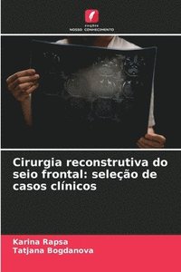 bokomslag Cirurgia reconstrutiva do seio frontal: seleção de casos clínicos