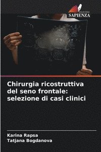 bokomslag Chirurgia ricostruttiva del seno frontale: selezione di casi clinici